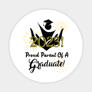 Proud Parent Of A 2023 Graduate! Magnet